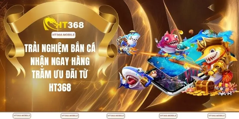 Code Bắn Cá - Săn Thưởng Dễ Dàng Cho Người Mới Tại HT368 - RIWIN.BLOG