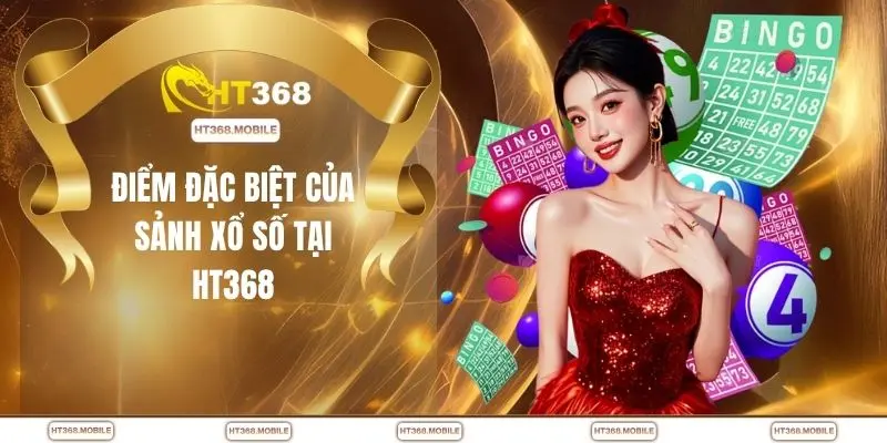 Xổ Số HT368 - Lựa Chọn Đa Dạng Nâng Cao Trải Nghiệm - RIWIN.BLOG