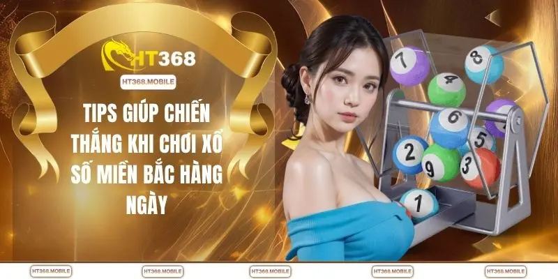 Xổ Số Miền Bắc Hàng Ngày - Cập Nhật Ngay Kết Quả Và Cách Chơi - RIWIN.BLOG